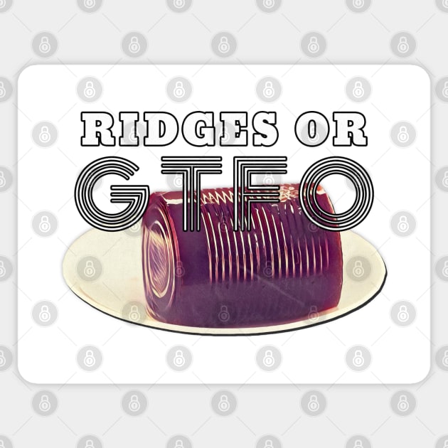 Thanksgiving Day Outfits Ridges or GTFO Sticker by karutees